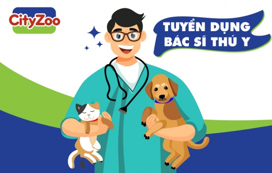 Cityzoo tuyển dụng Bác sĩ thú y tại TPHCM - 05/2019